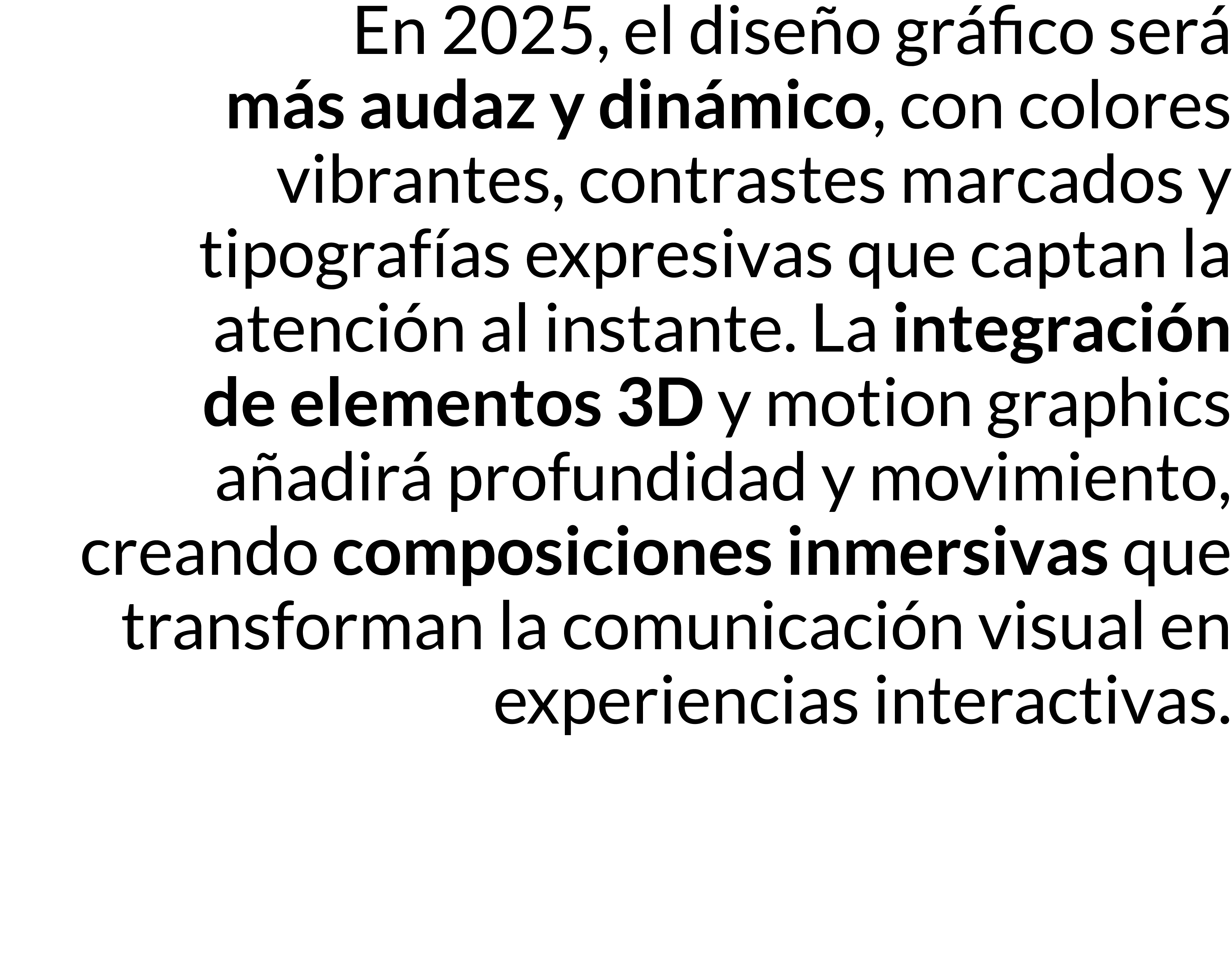 En 2025, el dise o gr fico ser m s audaz y din mico, con colores vibrantes, contrastes marcados y tipograf as expres...