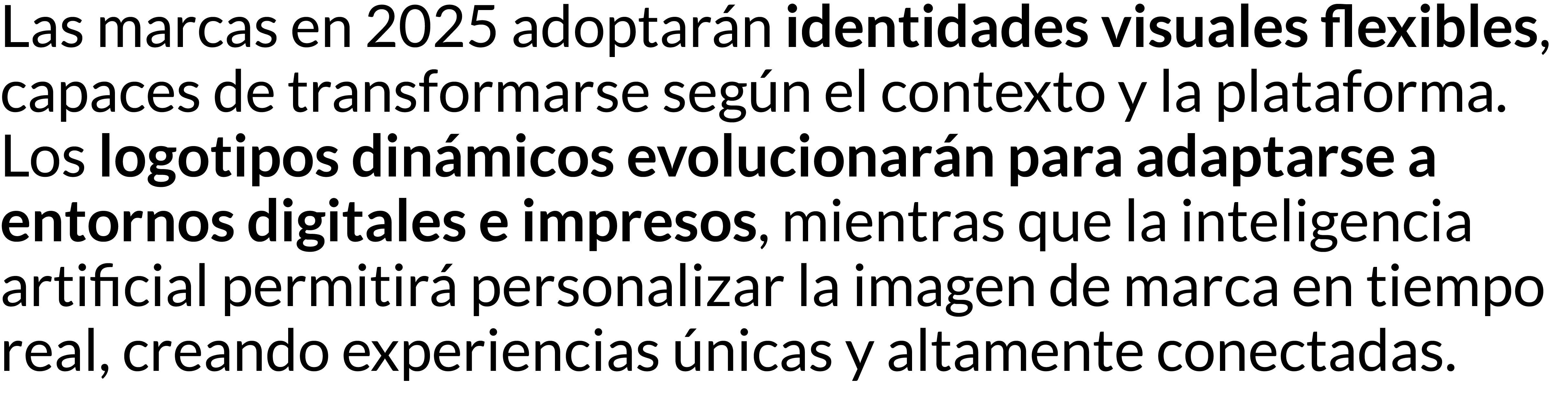 Las marcas en 2025 adoptar n identidades visuales flexibles, capaces de transformarse seg n el contexto y la platafor...